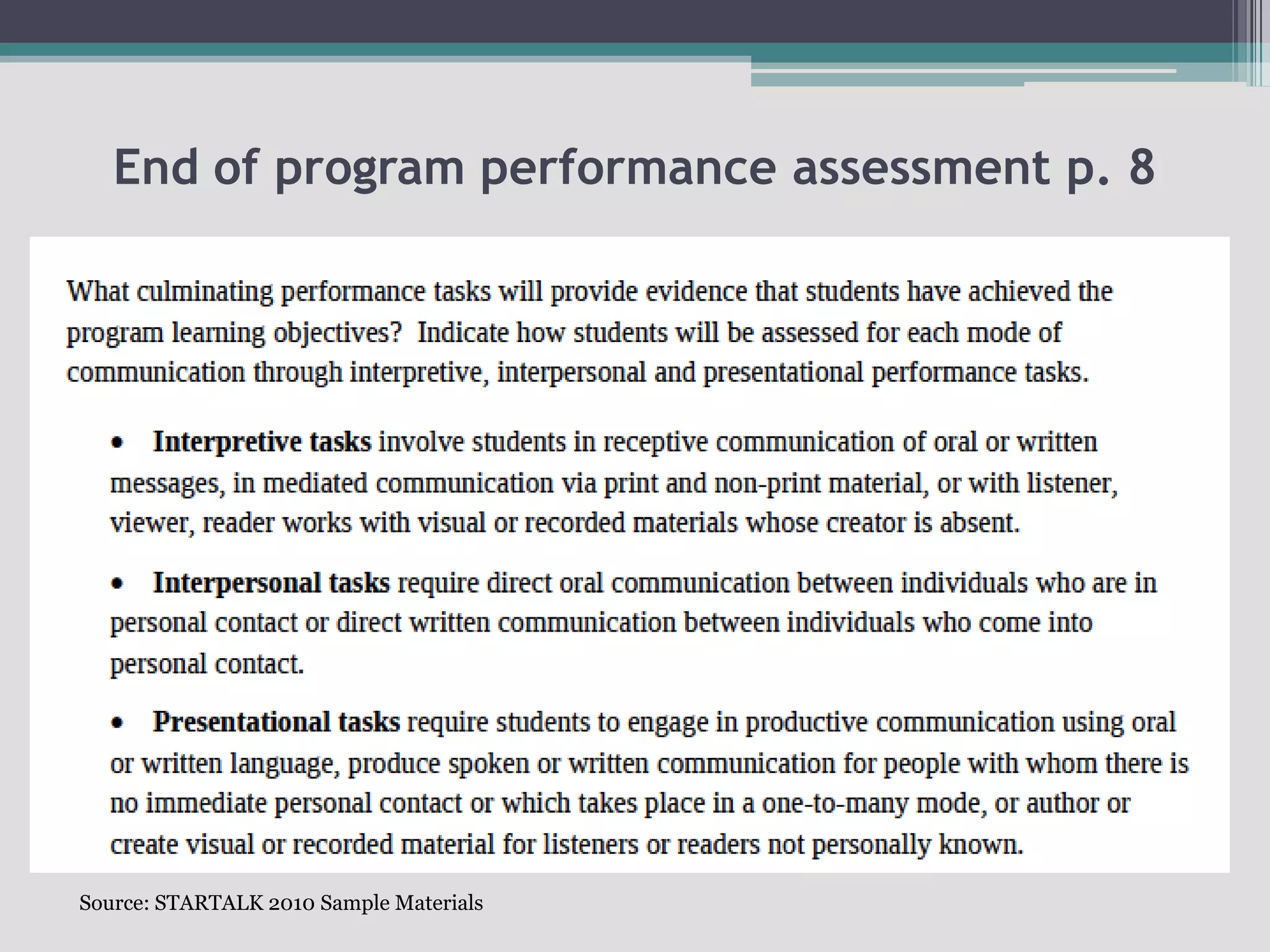 End of program performance assessment p. 8Source: STARTALK 2010 Sample Materials