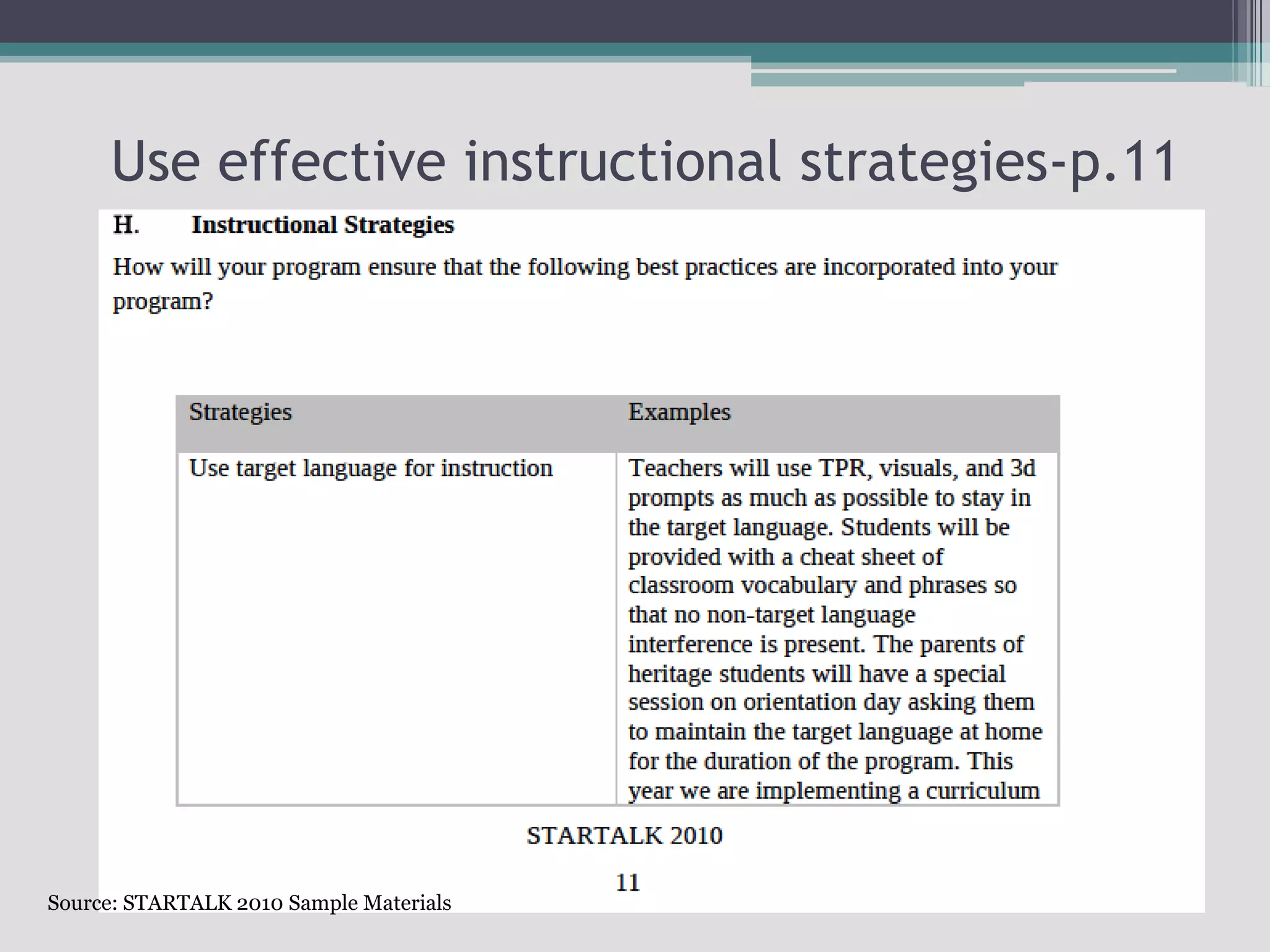Use effective instructional strategies-p.11Source: STARTALK 2010 Sample Materials