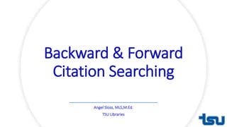 Backward & Forward
Citation Searching
 