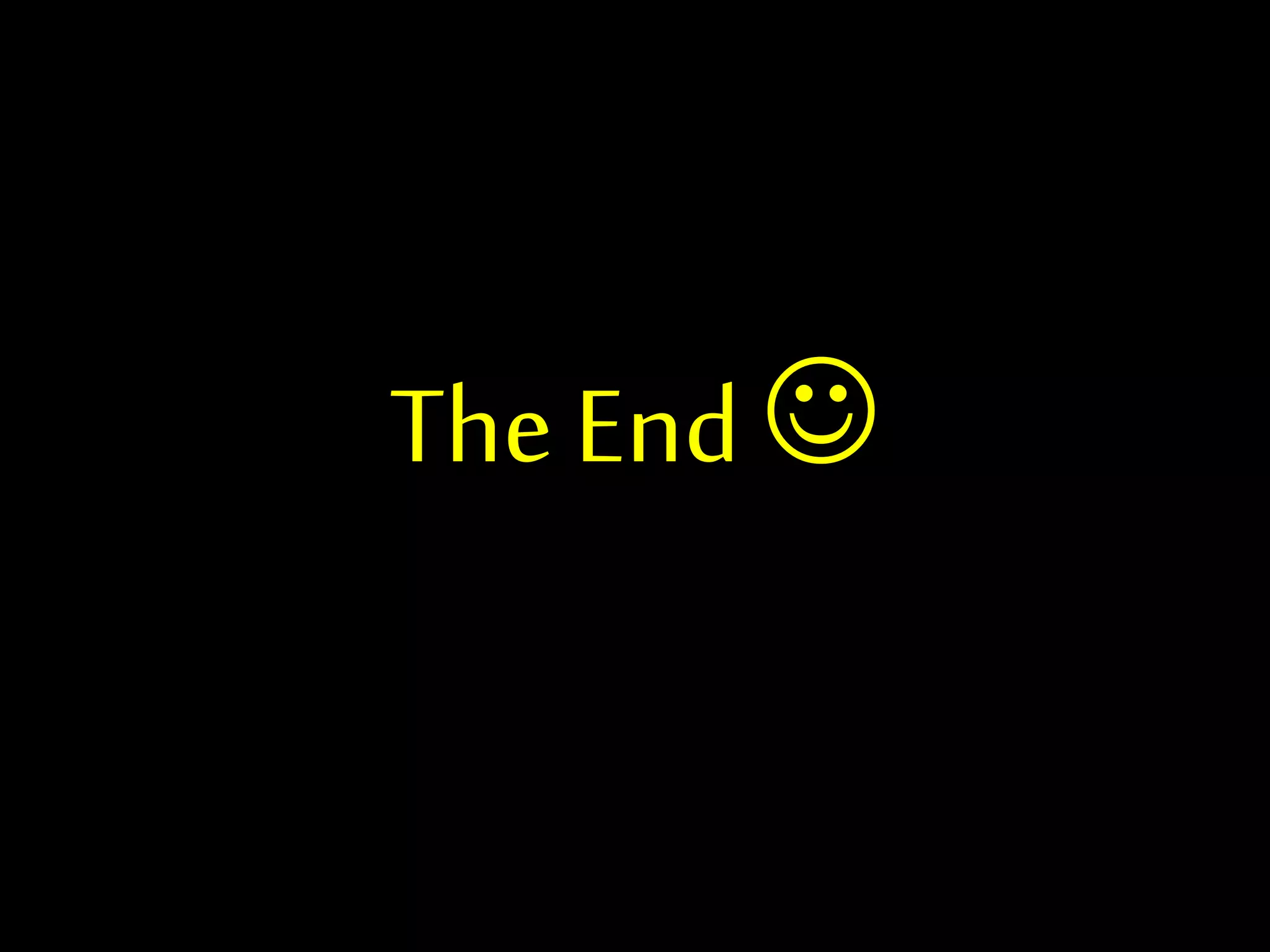 The End 
 