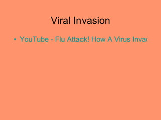 Viral Invasion YouTube - Flu Attack! How A Virus Invades Your Body 
