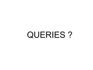QUERIES ?  