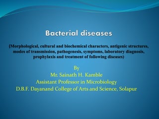 By
Mr. Sainath H. Kamble
Assistant Professor in Microbiology
D.B.F. Dayanand College of Arts and Science, Solapur
 