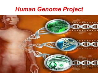 Human Genome Project
104
Dr.T.V.Rao MD
 