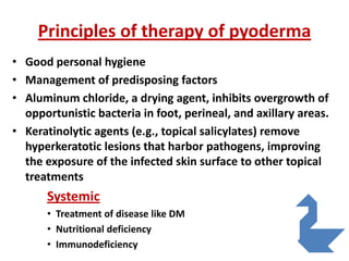 Pyoderm Foot Bacterial infection of the skin | PPTX