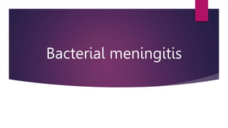 Bacterial meningitis
 