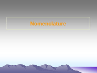 Nomenclature
 