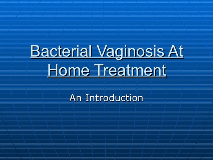 Bacterial vaginosis at home treatment