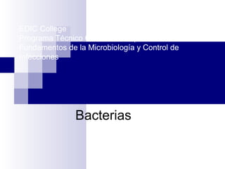 EDIC College Programa Técnico Cuidados Respiratorios Fundamentos de la Microbiología y Control de Infecciones Bacterias 