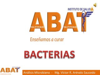 Análisis Microbiano - Mg. Víctor R. Arévalo Saucedo
 