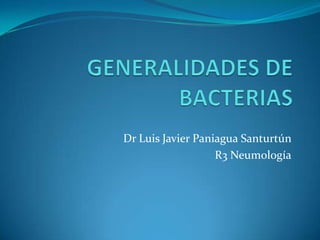 Dr Luis Javier Paniagua Santurtún
                   R3 Neumología
 
