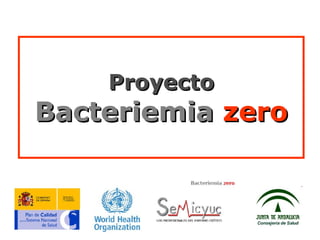 Proyecto Bacteriemia   zero 