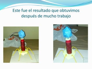 Este fue el resultado que obtuvimos
     después de mucho trabajo
 