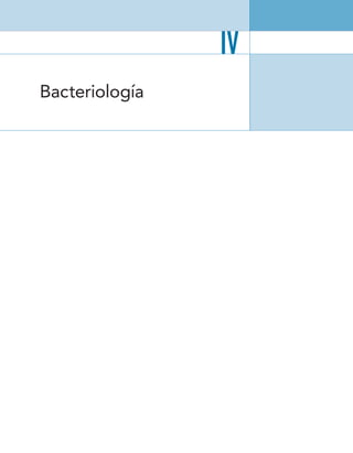 IV
Bacteriología
 