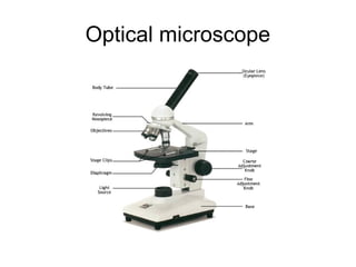 Optical microscope 
 