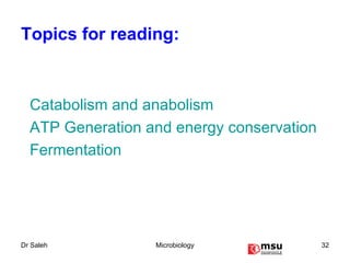 Topics for reading: Catabolism and anabolism ATP Generation and energy conservation Fermentation 