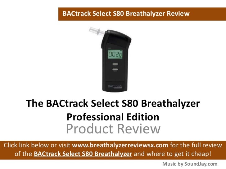 BACtrack Select S80 Breathalyzer Review