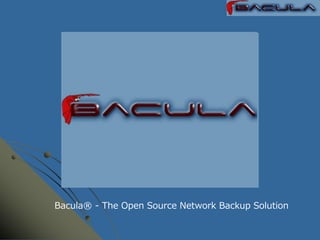 Bacula® - The Open Source Network Backup Solution

 