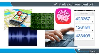 22
What else can you control?
 