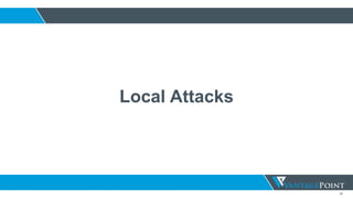 26
Local Attacks
 