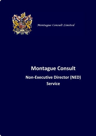 Montague Consult
Non-Executive Director (NED)
Service
 