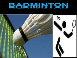 Badminton
 