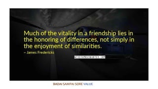 BADAI SAMPAI SORE VALUE
 