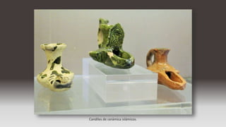 Candiles de cerámica islámicos.
 