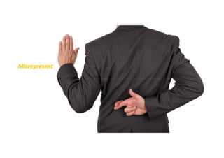 Misrepresent

 
