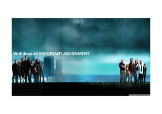Withdraw all IMPORTANT ASSIGNMENT

 