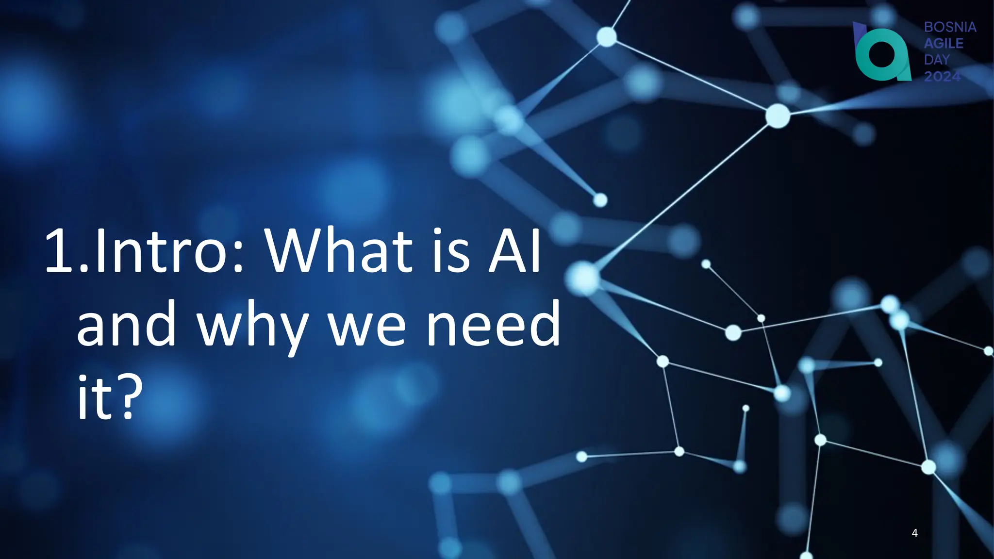1.Intro: What is AI
and why we need
it?
4
 