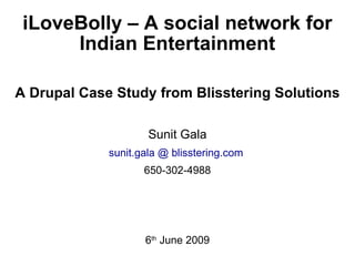 iLoveBolly – A social network for Indian Entertainment ,[object Object],[object Object],[object Object],[object Object],[object Object]