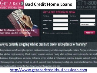 Bad Credit Home Loans




http://www.getabadcreditbusinessloan.com
 