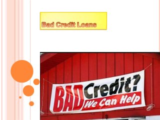 Bad Credit Loans- With Quick Approval Enjoy The Benefit Of Money Help