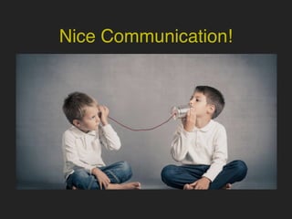 Nice Communication!
 