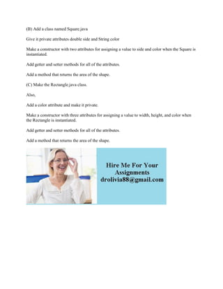 (B) Add a class named Square-java Give it private attributes double si.pdf