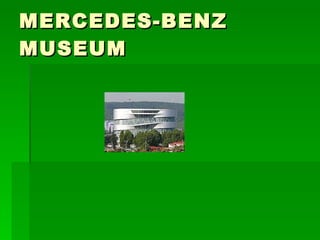 MERCEDES-BENZ MUSEUM 