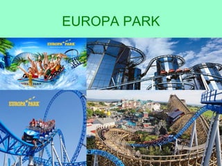EUROPA PARK
 