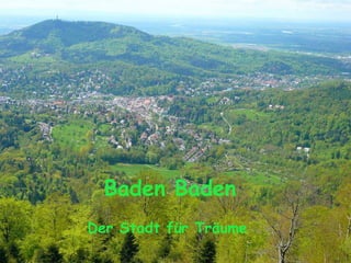 Baden Baden
Eine Stadt für träumen

 