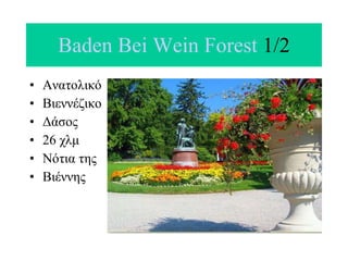Baden  Bei Wein  Forest  1/2 ,[object Object],[object Object],[object Object],[object Object],[object Object],[object Object]