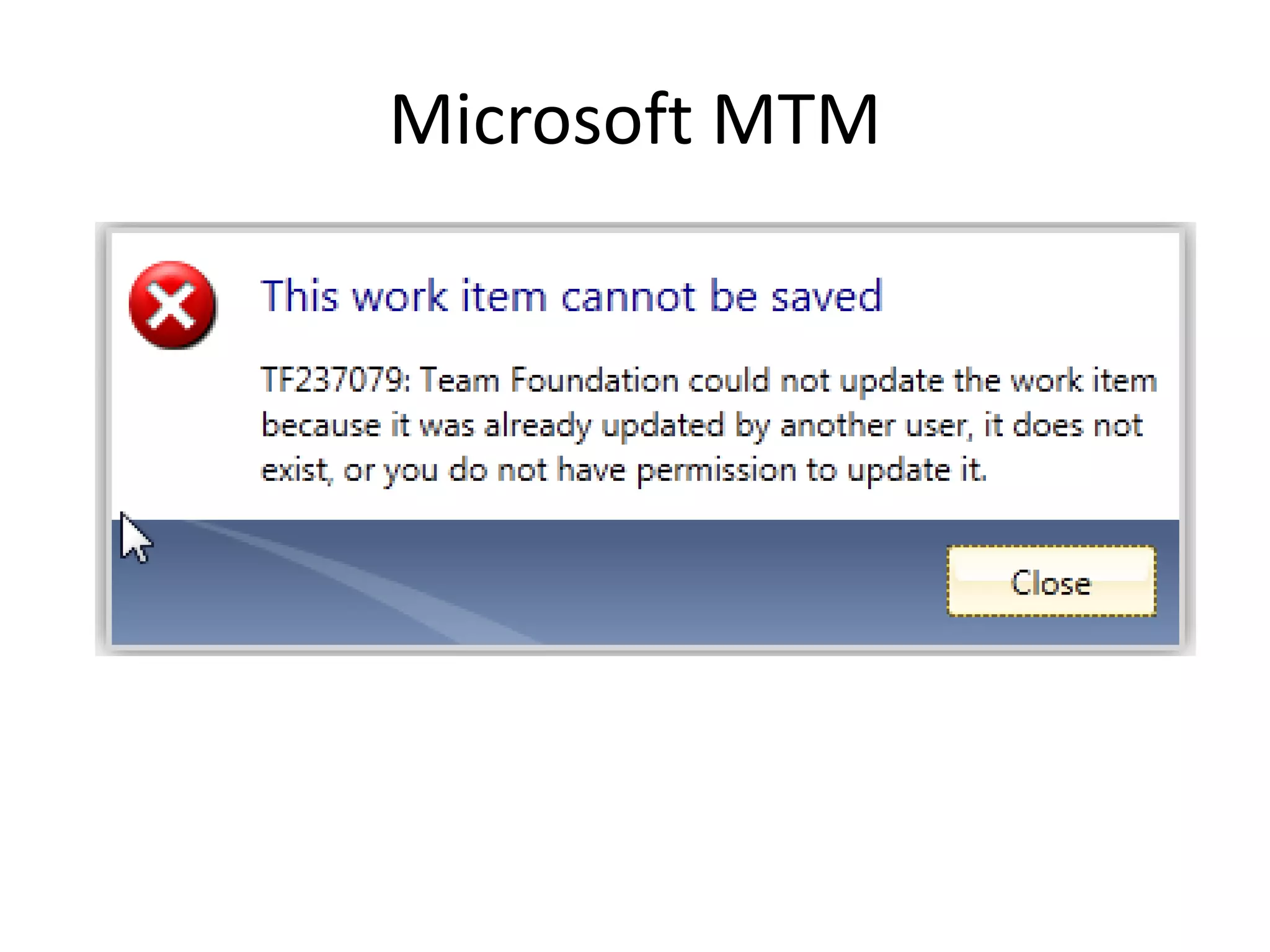 Microsoft MTM
 