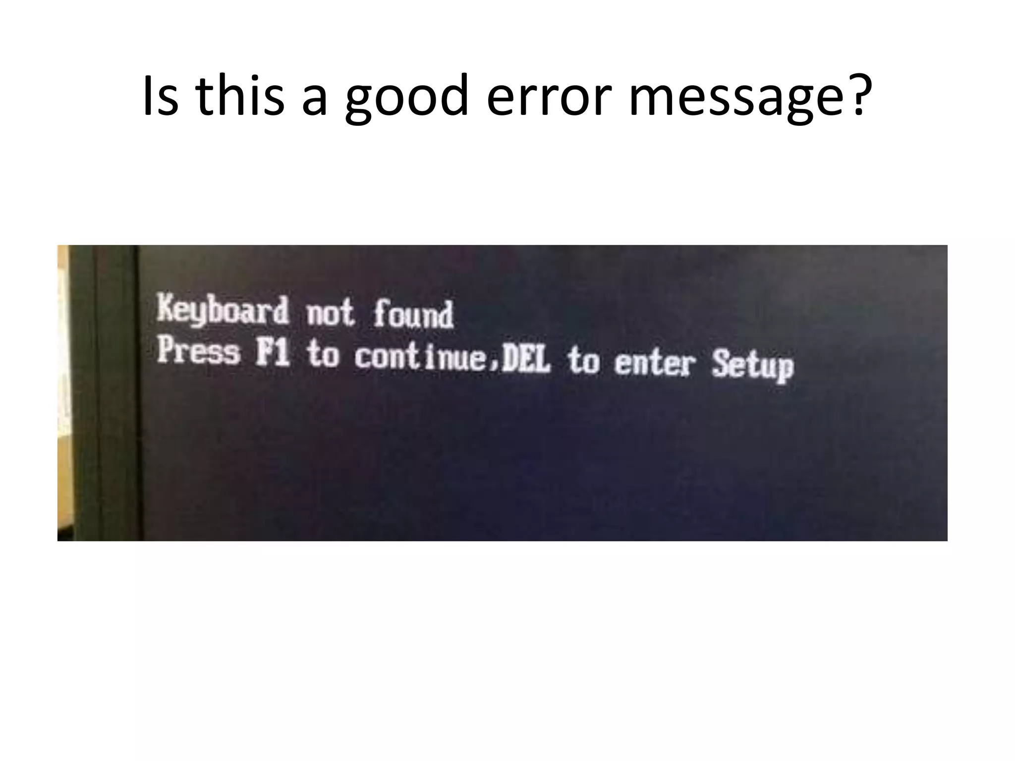 Is this a good error message?
 