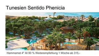 Tunesien Sentido Phenicia
Hammamet 4* AI 90 % Weiterempfehlung 1 Woche ab 315,-
 