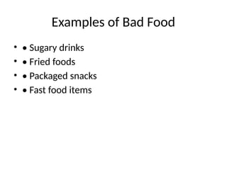 Frid Examples Understanding Bad Food: Effects, Examples, and Avoidance Strategies | PPTX