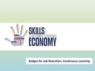 Badges for Job Retention, Continuous Learning 
 