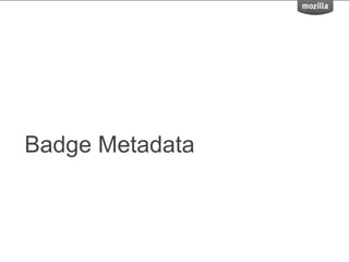 Badge Metadata
 