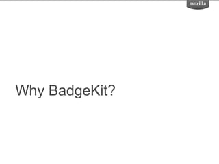 Why BadgeKit?
 