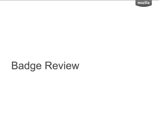 Badge Review
 