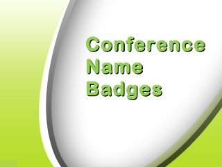 ConferenceConference
NameName
BadgesBadges
 