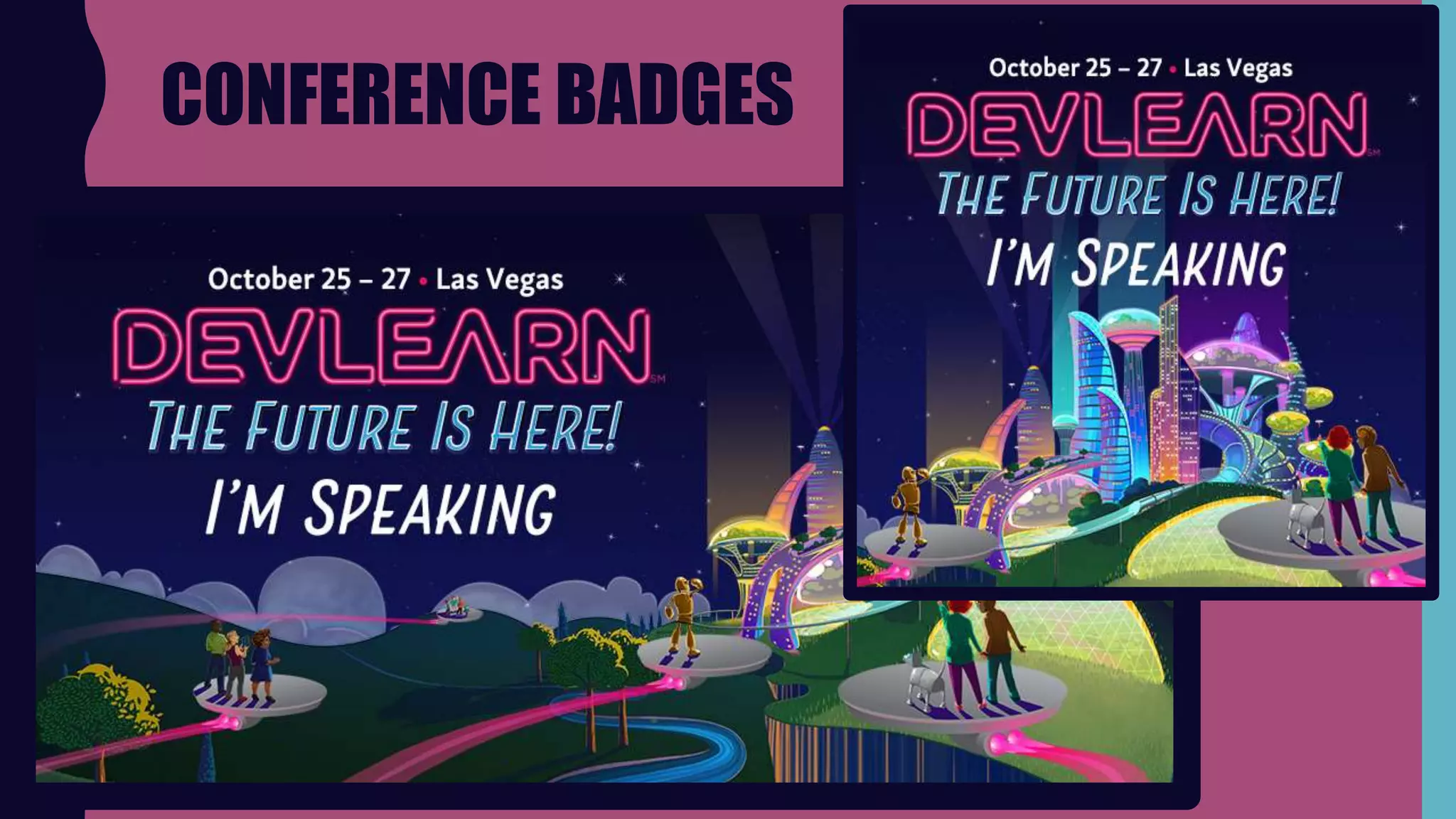 CONFERENCE BADGES
 